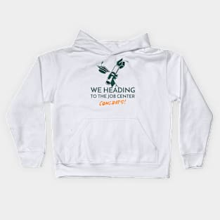 We Heading to the Job Center University Graduation Kids Hoodie